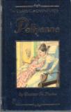 PORTER, Eleanor : Pollyanna Classic Adventure Edition : HC